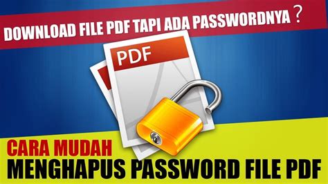 Cara Efektif Menghapus Password pada File PDF